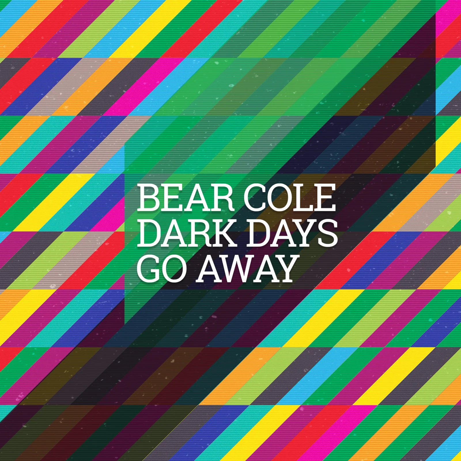 Dark Days Go Away artwork