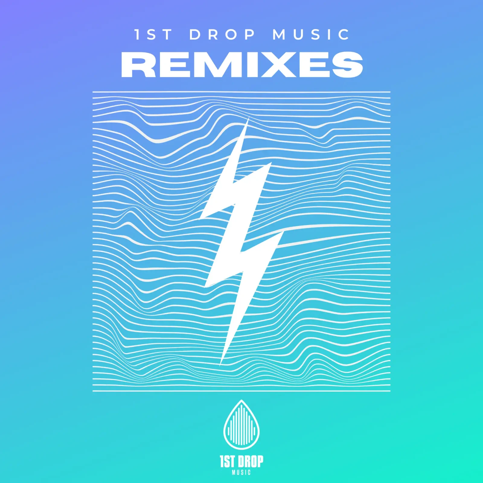 1st Drop Music Remixes