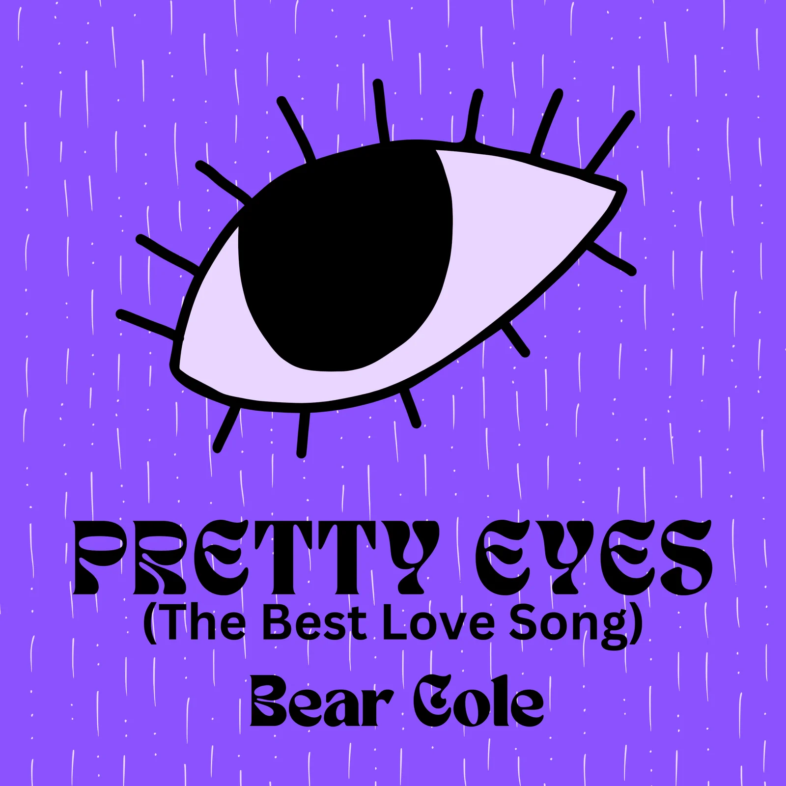 Pretty Eyes (The Best Love Song)