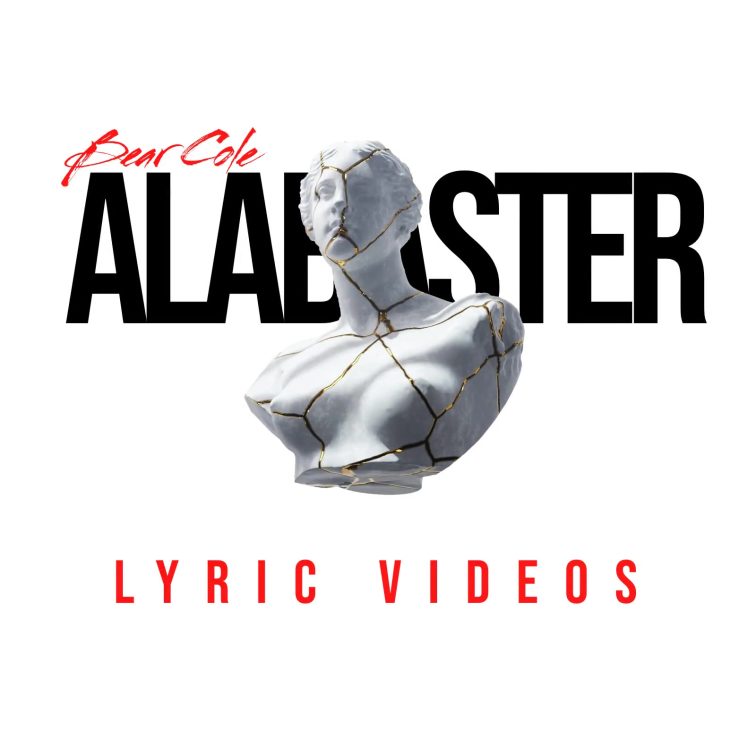 Alabaster Lyric Videos Bear Cole
