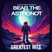 Bear-the-Astronot-Greatest-Hits