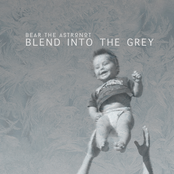 Blend-Into-The-Grey-Single-Cover-Bear-the-Astronot