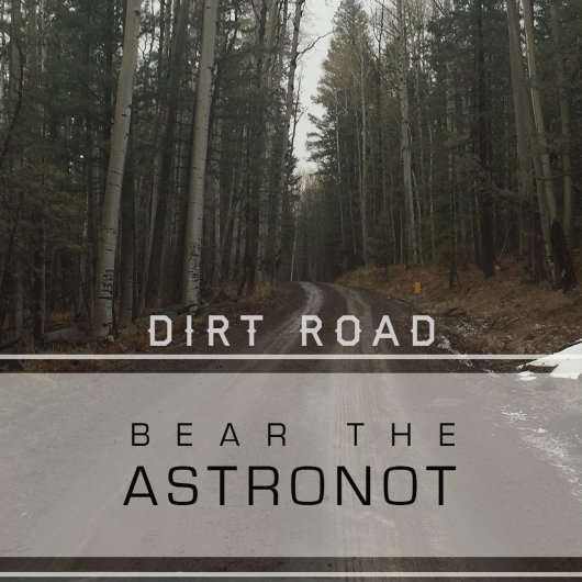 Dirt-Road-Bear-the-Astronot-single-cover