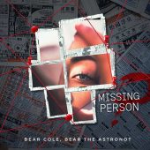 Missing-Person-Cover-Bear-Cole,-Bear-the-Astronot