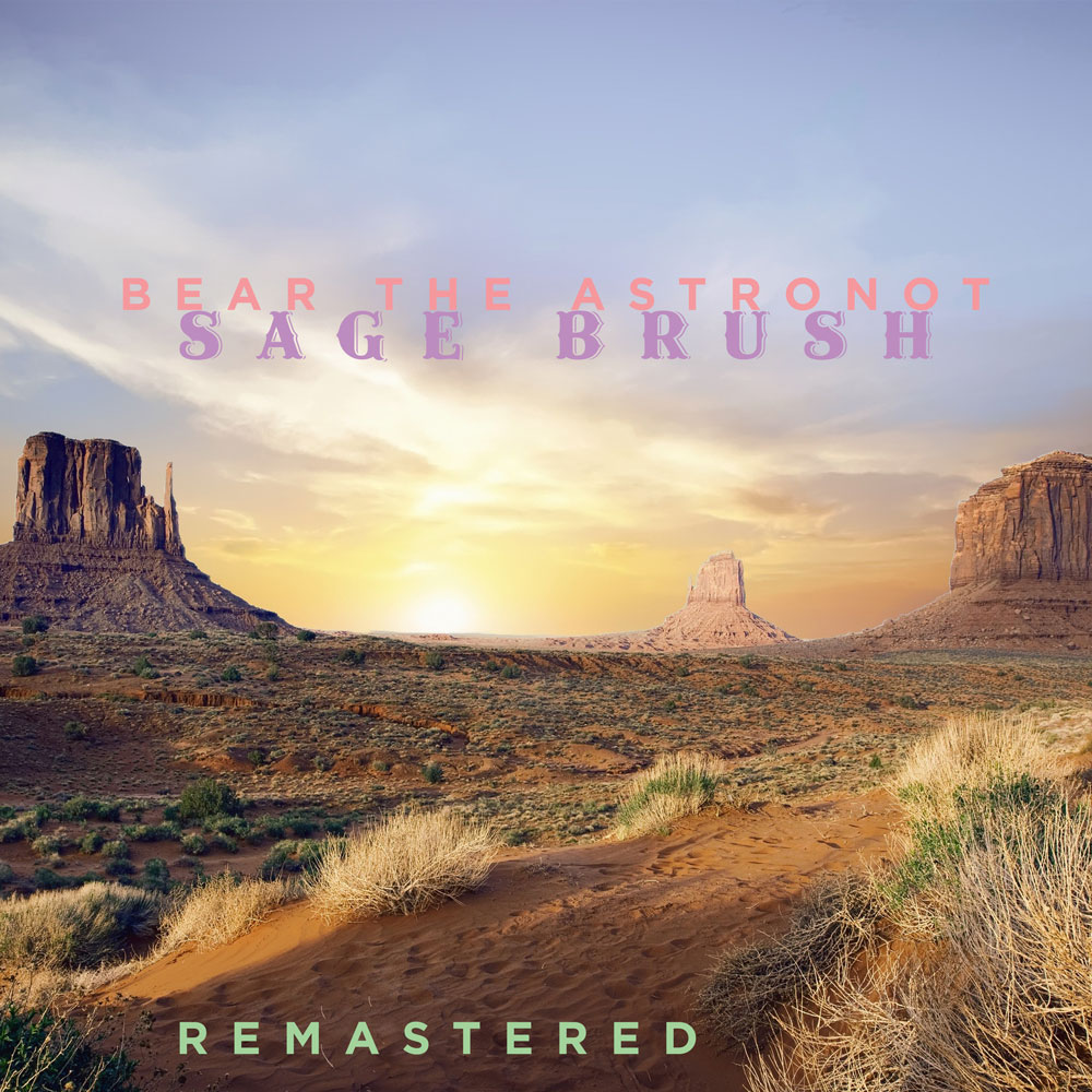 Sage-Brush-Remastered-Bear-the-Astronot-1000