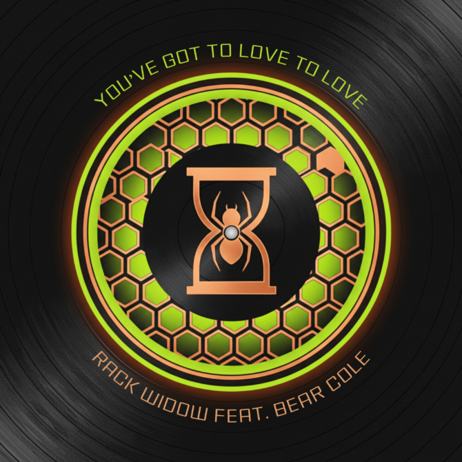 You’ve Got To Love To Love - RACK WIDOW feat. Bear Cole - Cover